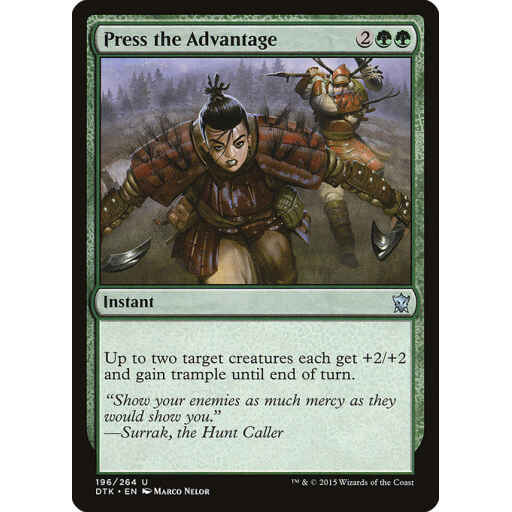 Dragons of Tarkir - 196 - Press the Advantage - Uncommon - G - Non-foil
