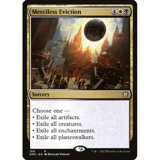 Dominaria United Commander - 160 - Merciless Eviction - Rare - WB - Non-foil