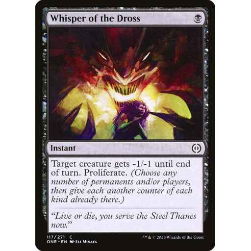 Phyrexia: All Will Be One - 117 - Whisper of the Dross - Common - B - Non-foil