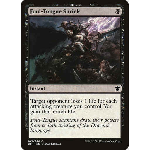 Dragons of Tarkir - 103 - Foul-Tongue Shriek - Common - B - Non-foil
