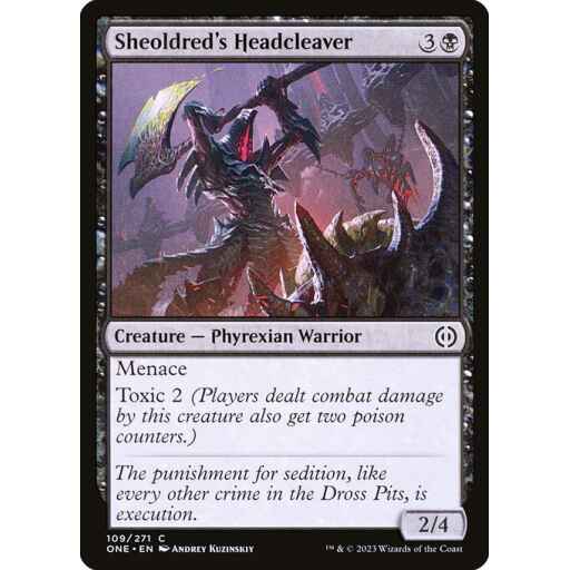 Phyrexia: All Will Be One - 109 - Sheoldred's Headcleaver - Common - B - Non-foil
